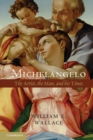 Image for Michelangelo: The Artist, the Man and his Times