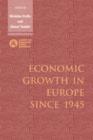 Image for Economic growth in Europe since 1945