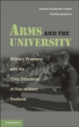 Image for Arms and the University: Military Presence and the Civic Education of Non-Military Students