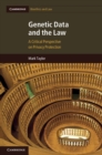 Image for Genetic Data and the Law: A Critical Perspective on Privacy Protection