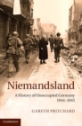 Image for Niemandsland: A History of Unoccupied Germany, 1944-1945