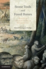 Image for Stone Tools and Fossil Bones: Debates in the Archaeology of Human Origins