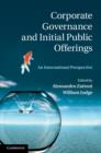 Image for Corporate governance and initial public offerings: an international perspective