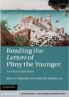 Image for Reading the Letters of Pliny the Younger [electronic resource] :  an introduction /  Roy K. Gibson and Ruth Morello. 