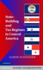 Image for State-building and tax regimes in Central America