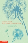 Image for Social Work: From Theory to Practice