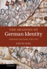 Image for Shaping of German Identity: Authority and Crisis, 1245-1414