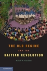 Image for Old Regime and the Haitian Revolution
