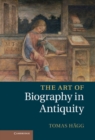 Image for Art of Biography in Antiquity
