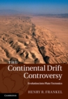 Image for Continental Drift Controversy: Volume 4, Evolution into Plate Tectonics