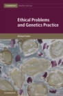Image for Ethical Problems and Genetics Practice : 19