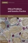 Image for Ethical problems and genetics practice : 19