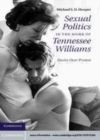 Image for Sexual politics in the work of Tennessee Williams: desire over protest