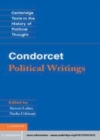 Image for Condorcet [electronic resource] :  political writings /  edited by Steven Lukes, Nadia Urbinati. 