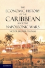 Image for Economic History of the Caribbean since the Napoleonic Wars