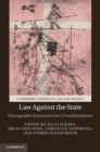 Image for Law against the State: Ethnographic Forays into Law&#39;s Transformations