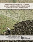 Image for Managing the Risks of Extreme Events and Disasters to Advance Climate Change Adaptation: Special Report of the Intergovernmental Panel on Climate Change