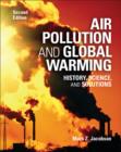 Image for Air pollution and global warming: history, science, and solutions