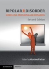 Image for Bipolar II disorder [electronic resource] :  modelling, measuring and managing /  edited by Gordon Parker. 