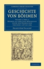 Image for Geschichte von Bohmen: Grosstentheils nach urkunden und handschriften. (Bohmen als erbliches Konigreich unter den Premysliden vom Jahre 1197 bis 1306)