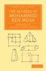 Image for The Algebra of Mohammed Ben Musa