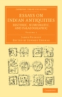 Image for Essays on Indian Antiquities, Historic, Numismatic, and Palaeographic: Volume 2: To Which Are Added Tables, Illustrative of Indian History, Chronology, Modern Coinages, Weights, Measures, Etc