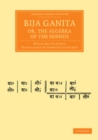 Image for Bija Ganita; or, the Algebra of the Hindus