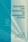 Image for Realizing the Potential of Immigrant Youth