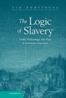 Image for Logic of Slavery: Debt, Technology, and Pain in American Literature : 163
