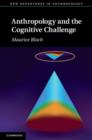 Image for Anthropology and the cognitive challenge