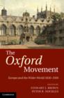Image for The Oxford movement: Europe and the wider world 1830-1930