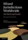 Image for Mixed jurisdictions worldwide: the third legal family