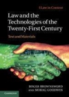 Image for Law and the technologies of the twenty-first century [electronic resource] :  text and materials /  Roger Brownsword, Morag Goodwin. 