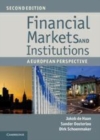 Image for Financial markets and institutions [electronic resource] :  a European perspective /  Jakob de Haan, Sander Oosterloo, Dirk Schoenmaker. 