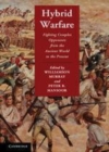 Image for Hybrid warfare [electronic resource] :  fighting complex opponents from the ancient world to the present /  Williamson Murray, Peter R. Mansoor. 