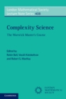 Image for Complexity Science: The Warwick Master&#39;s Course : Series Number 408