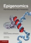 Image for Epigenomics [electronic resource] :  from chromatin biology to therapeutics /  edited by Krishnarao Appasani ; foreword by Azim Surani. 