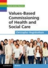 Image for Values-based commissioning of health and social care [electronic resource] /  Christopher Heginbotham. 