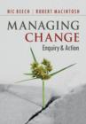 Image for Managing change: enquiry and action