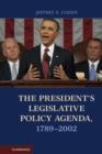 Image for The president&#39;s legislative policy agenda, 1789-2002