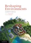 Image for Reshaping environments: an interdisciplinary approach to sustainability in a complex world