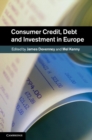 Image for Consumer Credit, Debt and Investment in Europe