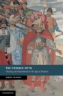Image for Cossack Myth: History and Nationhood in the Age of Empires