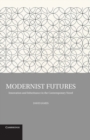 Image for Modernist Futures: Innovation and Inheritance in the Contemporary Novel