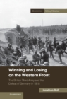 Image for Winning and Losing on the Western Front: The British Third Army and the Defeat of Germany in 1918