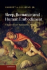 Image for Sleep, Romance and Human Embodiment: Vitality from Spenser to Milton