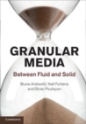 Image for Granular Media: Between Fluid and Solid