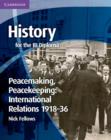 Image for Peacemaking, peacekeeping: international relations, 1918-36
