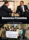 Image for Democracy prevention: the politics of the U.S.-Egyptian alliance