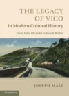 Image for The legacy of Vico in modern cultural history: from Jules Michelet to Isaiah Berlin